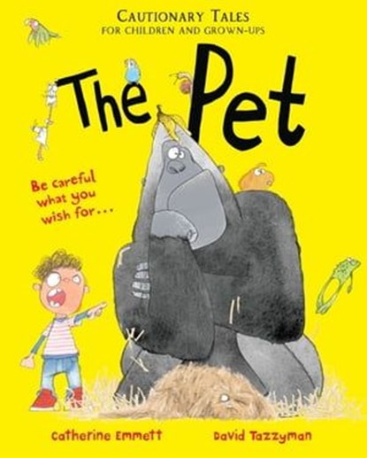 The Pet: Cautionary Tales for Children and Grown-ups, Catherine Emmett - Ebook - 9781529073522