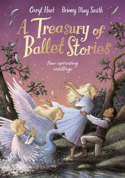 A Treasury of Ballet Stories, Caryl Hart - Paperback - 9781529074338