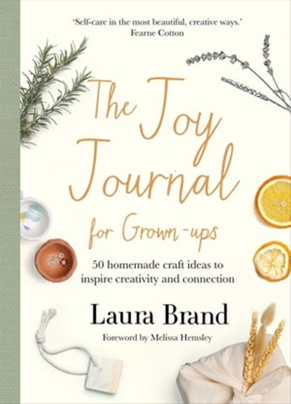 The Joy Journal For Grown-ups, Laura Brand - Ebook - 9781529074734