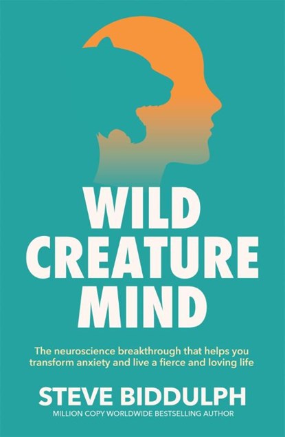 Wild Creature Mind, Steve Biddulph - Paperback - 9781529076486