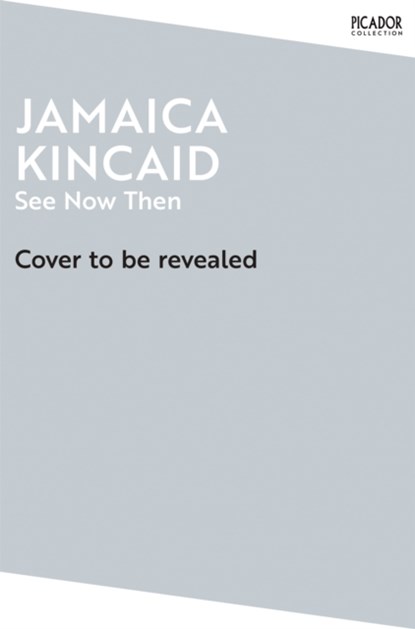 See Now Then, Jamaica Kincaid - Paperback - 9781529076721