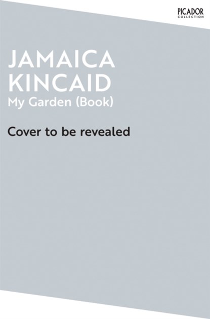 My Garden (Book), Jamaica Kincaid - Paperback - 9781529077063