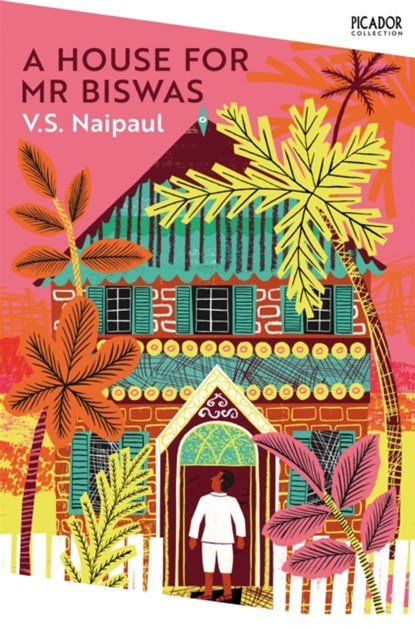 A House for Mr Biswas, V. S. Naipaul - Paperback - 9781529077193