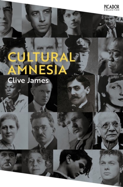 Cultural Amnesia, Clive James - Paperback - 9781529077346