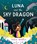 Luna and the Sky Dragon, Bethan Woollvin - Gebonden - 9781529078336
