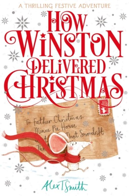 How Winston Delivered Christmas, Alex T. Smith - Paperback - 9781529080858