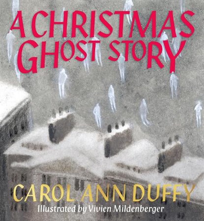 A Christmas Ghost Story, Carol Ann Duffy DBE - Gebonden - 9781529083972