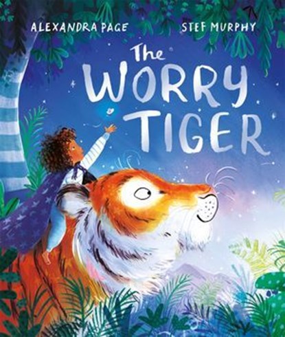 The Worry Tiger, Alexandra Page - Ebook - 9781529084023