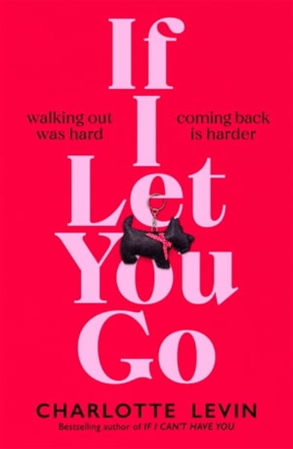 If I Let You Go, Charlotte Levin - Ebook - 9781529084122