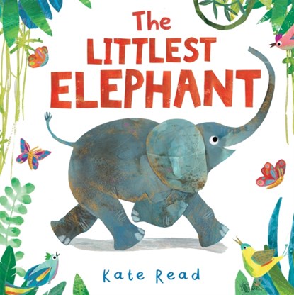 The Littlest Elephant, Kate Read - Paperback - 9781529085396