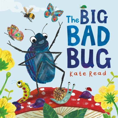 The Big Bad Bug, Kate Read - Paperback - 9781529085419