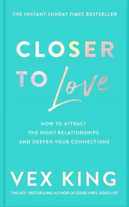 Closer to Love, Vex King - Gebonden - 9781529087840