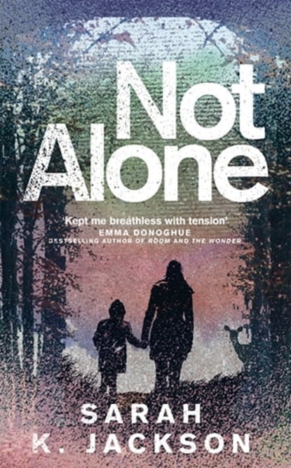Not Alone, Sarah K Jackson - Ebook - 9781529089608
