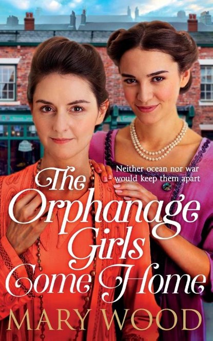 The Orphanage Girls Come Home, Mary Wood - Paperback - 9781529089714