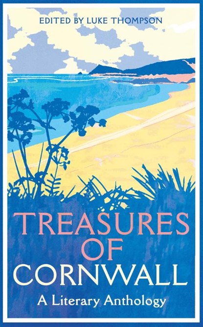 Treasures of Cornwall: A Literary Anthology, Luke Thompson - Paperback - 9781529090390