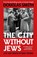 The City Without Jews, Douglas Smith - Gebonden - 9781529090864