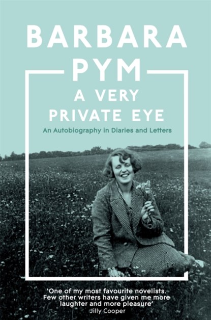A Very Private Eye, Barbara Pym - Paperback - 9781529091946