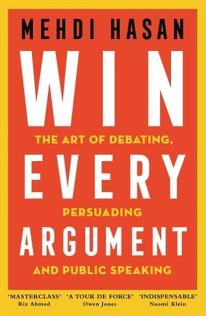 Win Every Argument, Mehdi Hasan - Ebook - 9781529093605