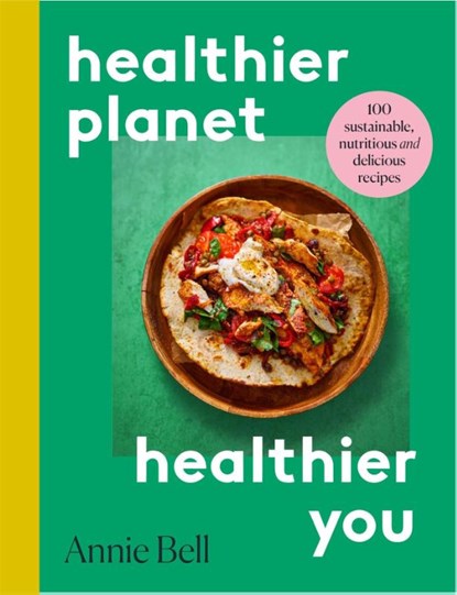 Healthier Planet, Healthier You, Annie Bell - Paperback - 9781529095579