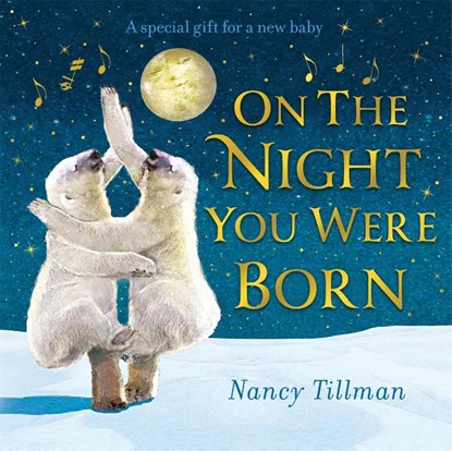 On the Night You Were Born, Nancy Tillman - Gebonden - 9781529095685