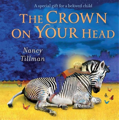 The Crown on Your Head, Nancy Tillman - Gebonden - 9781529095807