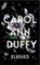 Elegies, Carol Ann Duffy DBE - Gebonden - 9781529096880