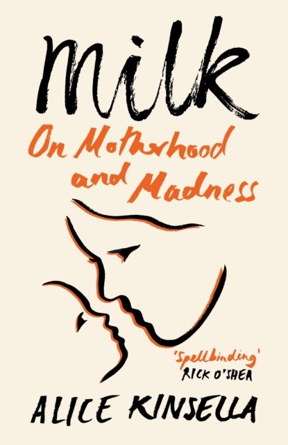 Milk, Alice Kinsella - Paperback - 9781529097979