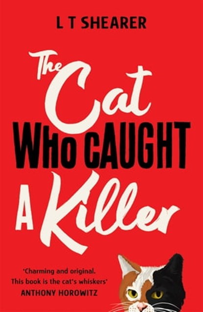 The Cat Who Caught a Killer, L T Shearer - Ebook - 9781529098020