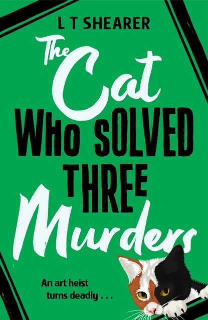 The Cat Who Solved Three Murders, L T Shearer - Gebonden - 9781529098044