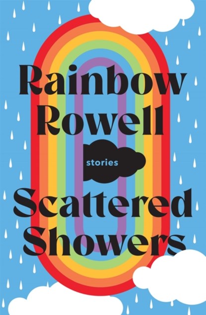 Scattered Showers, ROWELL,  Rainbow - Gebonden Gebonden - 9781529099119