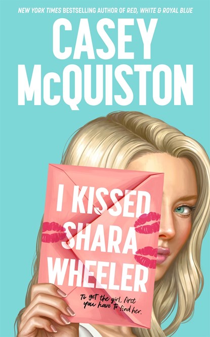 I Kissed Shara Wheeler, Casey McQuiston - Gebonden Gebonden - 9781529099423