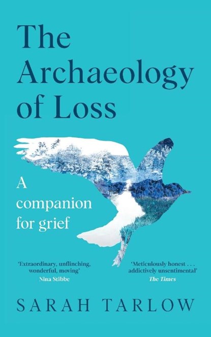 The Archaeology of Loss, Sarah Tarlow - Paperback - 9781529099553