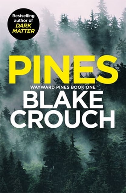 Pines, Blake Crouch - Ebook - 9781529099805