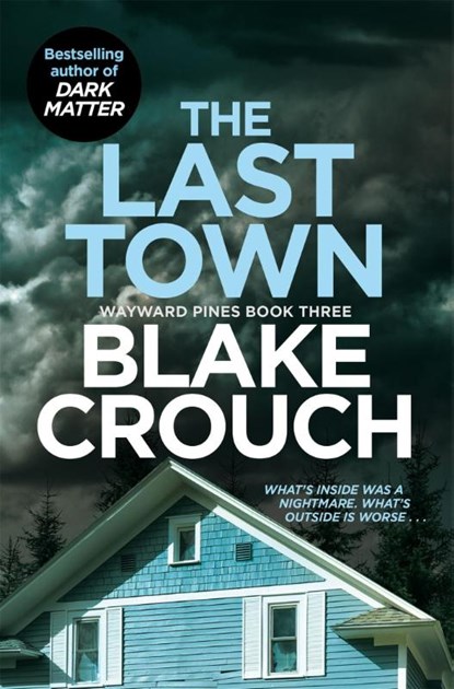 The Last Town, Blake Crouch - Paperback - 9781529099829