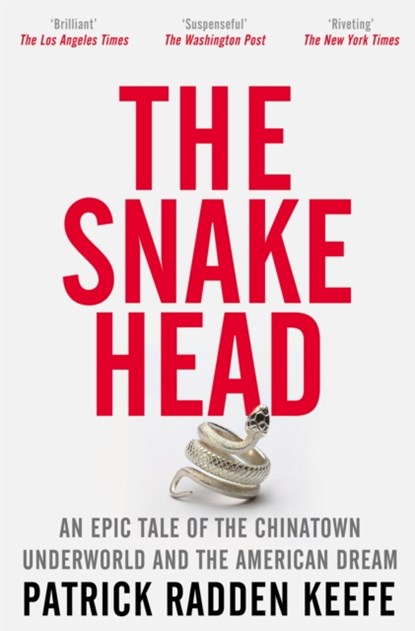 The Snakehead, Patrick Radden Keefe - Paperback - 9781529099928