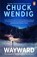 Wayward, Chuck Wendig - Paperback - 9781529101126
