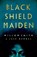 Black Shield Maiden, Willow Smith ; Jess Hendel - Paperback - 9781529101997
