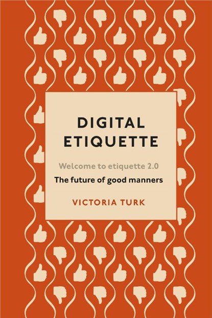 Digital Etiquette, Victoria Turk - Gebonden - 9781529102406