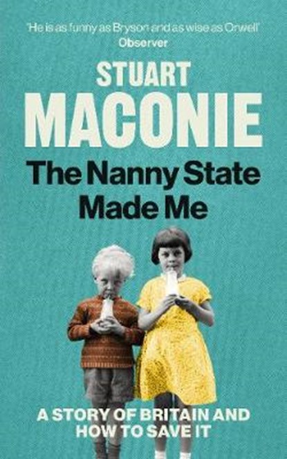 The Nanny State Made Me, Stuart Maconie - Paperback - 9781529102420