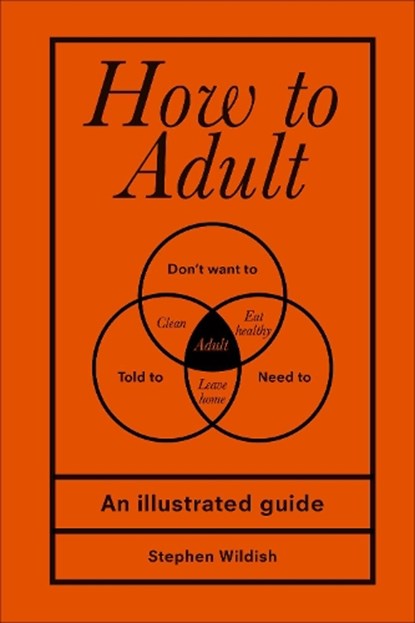 How to Adult, Stephen Wildish - Gebonden - 9781529102536