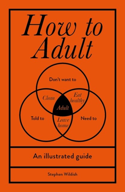 How to Adult, Stephen (Author) Wildish - Gebonden - 9781529102536