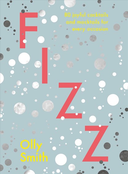 Fizz, Olly Smith - Gebonden - 9781529104103