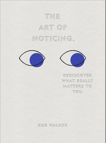 The Art of Noticing, Rob Walker - Gebonden - 9781529104431
