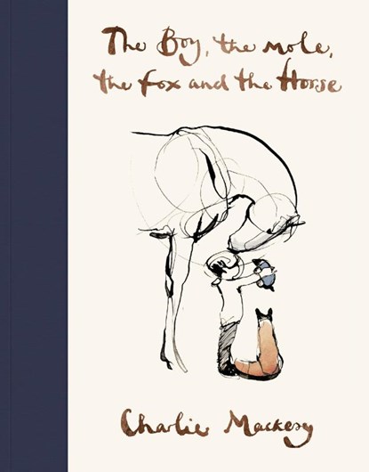 The Boy, The Mole, The Fox and The Horse, Charlie Mackesy - Gebonden Gebonden - 9781529105100