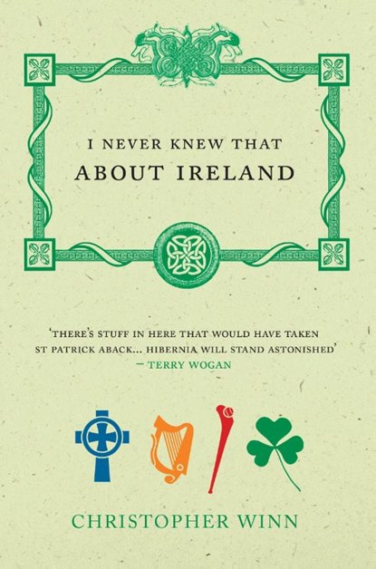 I Never Knew That About Ireland, Christopher Winn - Paperback - 9781529105315