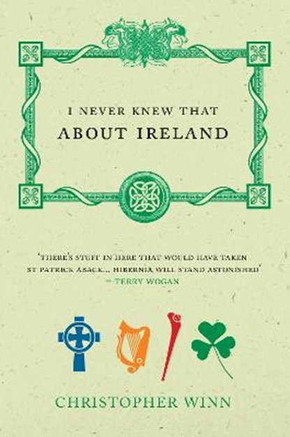 I Never Knew That About Ireland, Christopher Winn - Paperback - 9781529105315