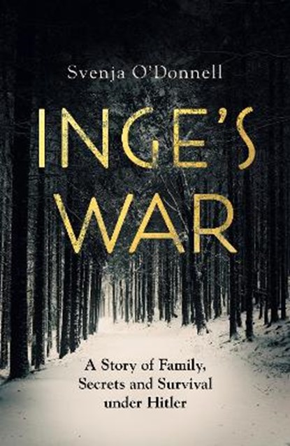 Inge's War, Svenja O'Donnell - Gebonden - 9781529105452