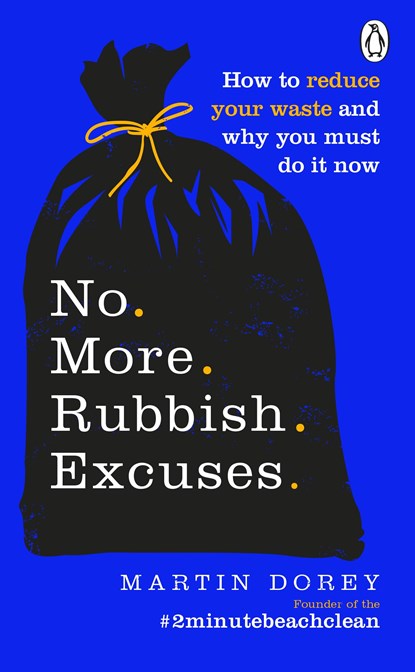 No More Rubbish Excuses, Martin Dorey - Paperback - 9781529105728
