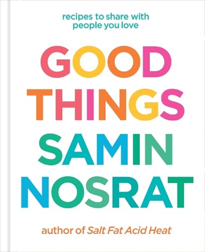 Good Things, Samin Nosrat - Gebonden - 9781529106718