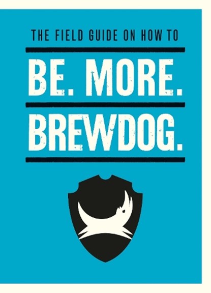 Be. More. BrewDog., James Watt - Gebonden - 9781529106855